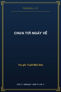 Chưa Tới Ngày Về