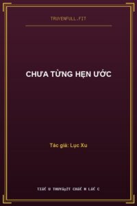 Chưa Từng Hẹn Ước
