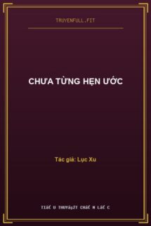 Chưa Từng Hẹn Ước