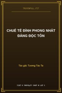 Chuế Tế Đỉnh Phong Nhất Đẳng Độc Tôn