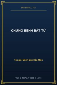 Chứng Bệnh Bất Tử