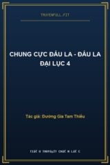 Chung Cực Đấu La – Đấu La Đại Lục 4