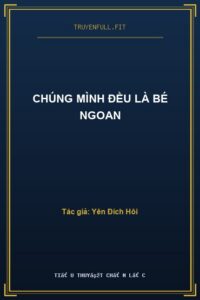 Chúng Mình Đều Là Bé Ngoan