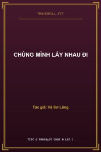 Chúng Mình Lấy Nhau Đi