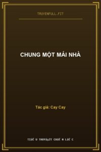 Chung Một Mái Nhà