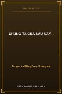 Chúng Ta Của Sau Này…