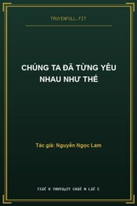Chúng Ta Đã Từng Yêu Nhau Như Thế