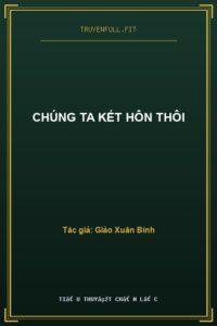 Chúng Ta Kết Hôn Thôi