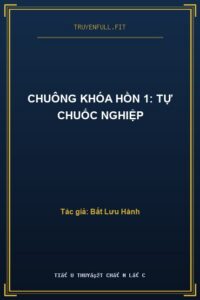 Chuông Khóa Hồn 1: Tự Chuốc Nghiệp