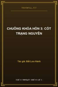 Chuông Khóa Hồn 3: Cốt Trạng Nguyên