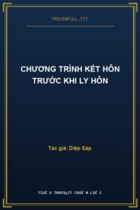 Chương Trình Kết Hôn Trước Khi Ly Hôn