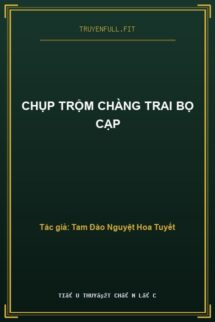 Chụp Trộm Chàng Trai Bọ Cạp