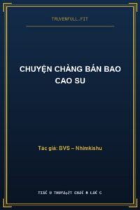 Chuyện Chàng Bán Bao Cao Su