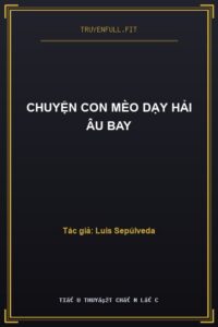 Chuyện Con Mèo Dạy Hải Âu Bay