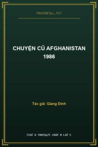 Chuyện Cũ Afghanistan 1986