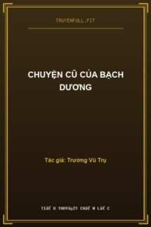 Chuyện Cũ Của Bạch Dương