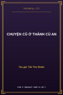 Chuyện Cũ Ở Thành Cù An