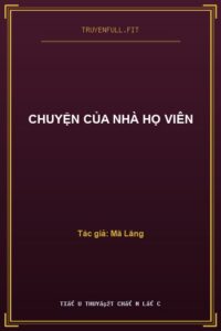 Chuyện Của Nhà Họ Viên