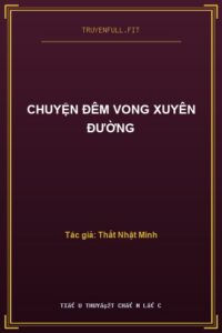 Chuyện Đêm Vong Xuyên Đường