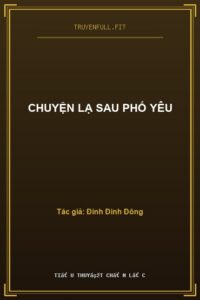 Chuyện Lạ Sau Phố Yêu