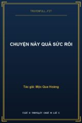 Chuyện Này Quá Sức Rồi