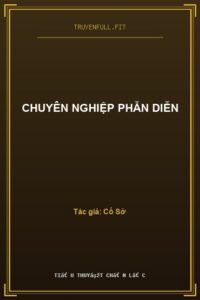 Chuyên Nghiệp Phẫn Diễn