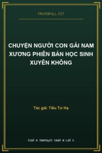 Chuyện Người Con Gái Nam Xương Phiên Bản Học Sinh Xuyên Không