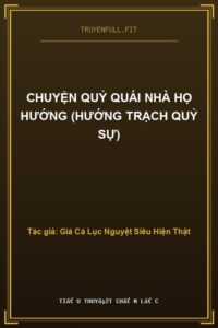 Chuyện Quỷ Quái Nhà Họ Hướng (Hướng Trạch Quỷ Sự)