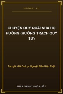 Chuyện Quỷ Quái Nhà Họ Hướng (Hướng Trạch Quỷ Sự)