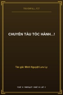 Chuyến Tàu Tốc Hành…!