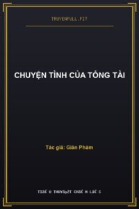 Chuyện Tình Của Tổng Tài