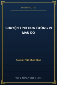 Chuyện Tình Hoa Tường Vi Màu Đỏ