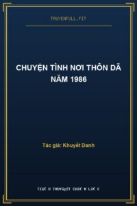 Chuyện Tình Nơi Thôn Dã Năm 1986