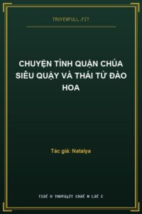 Chuyện Tình Quận Chúa Siêu Quậy và Thái Tử Đào Hoa
