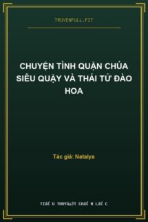 Chuyện Tình Quận Chúa Siêu Quậy và Thái Tử Đào Hoa