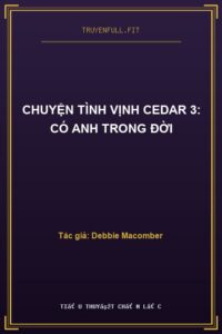 Chuyện Tình Vịnh Cedar 3: Có Anh Trong Đời