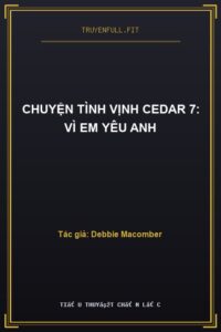 Chuyện Tình Vịnh Cedar 7: Vì Em Yêu Anh