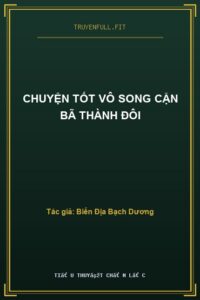 Chuyện Tốt Vô Song Cặn Bã Thành Đôi