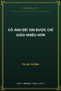 Cố Ảnh Đế! Xin Được Chỉ Giáo Nhiều Hơn