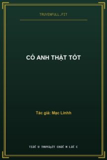 Có Anh Thật Tốt
