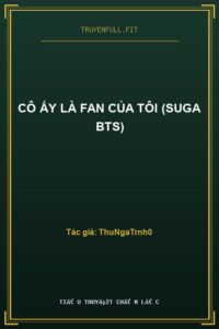 Cô Ấy Là Fan Của Tôi (Suga BTS)