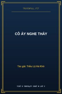 Cô Ấy Nghe Thấy