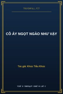 Cô Ấy Ngọt Ngào Như Vậy