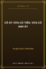 Cô Ấy Vừa Có Tiền, Vừa Có Anh Ấy