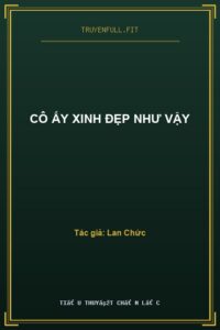 Cô Ấy Xinh Đẹp Như Vậy