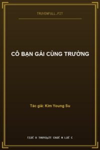 Cô Bạn Gái Cùng Trường