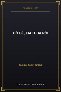 Cô Bé, Em Thua Rồi