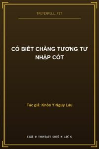 Có Biết Chăng Tương Tư Nhập Cốt