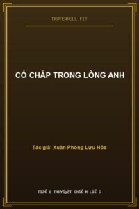 Cố Chấp Trong Lòng Anh