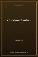 Có Chồng Là Thần Y